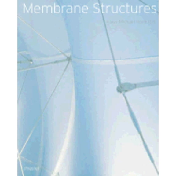 Pre-Owned Membrane Structures: The Fifth Building Material (Hardcover) by Klaus-Michael Koch, Karl J Habermann