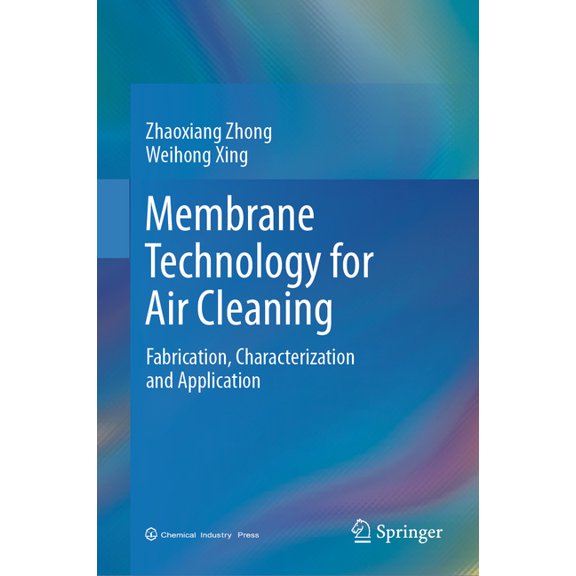 Membrane Technology for Air Cleaning: Fabrication, Characterization and Application, (Hardcover)