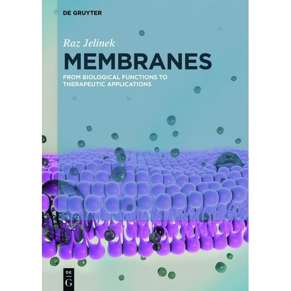 Membranes: From Biological Functions to Therapeutic Applications, (Hardcover)