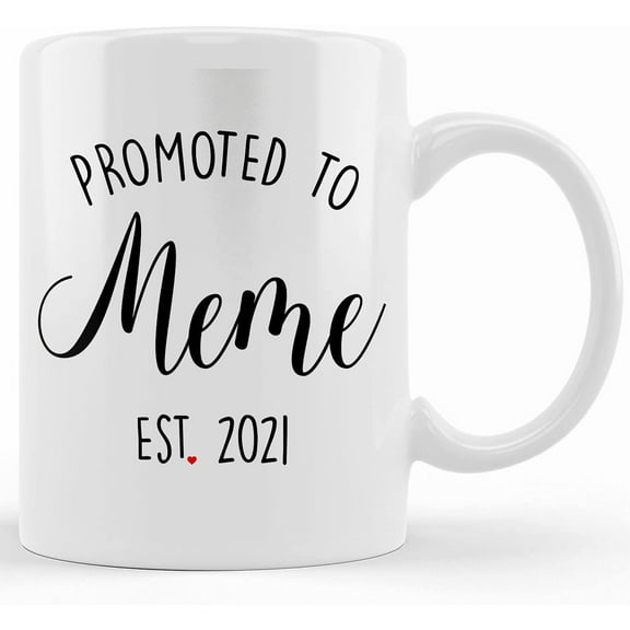 Meme Coffee Mug, Promoted To Meme Est 2021 For New Meme Coffee Mug Established In Year 2021, Ceramic Novelty Coffee Mugs 11oz, 15oz Mug, Tea Cup, Gift Present Mug For Birthda