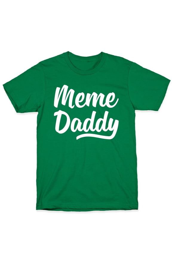 Meme Daddy Tee Shirt Sweatshirt Hoodie