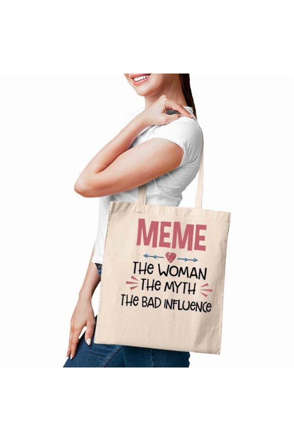 Meme Grandma Gift Meme The Woman The Myth The Bad Influence Tote Bag