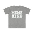 thumbnail image 1 of Meme King Unisex T-shirt S-3XL Social Media Influencer Viral, 1 of 2