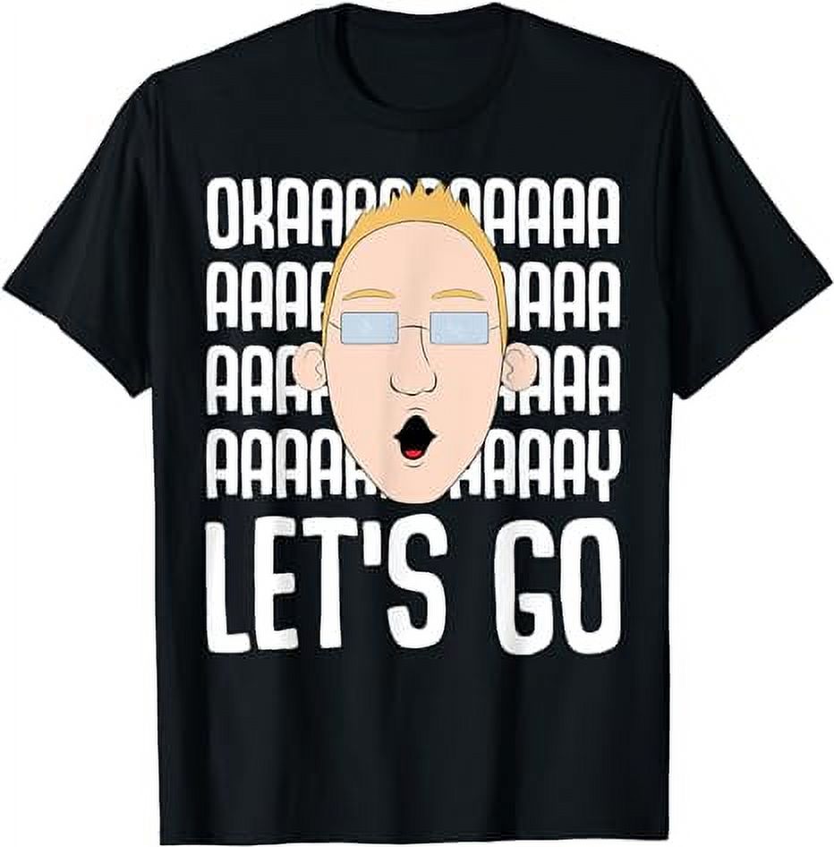 Meme Okay Lets Go TShirt