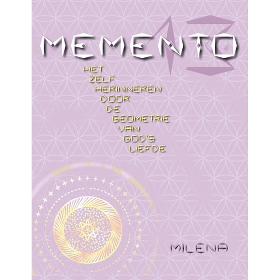 Memento 13: Het Zelf Herinneren Door de Geometrie Van God's Liefde, (Paperback)