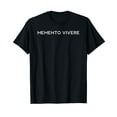 thumbnail image 1 of Memento Vivere Remember to Live Philosophy Latin Quotes T-Shirt, 1 of 5