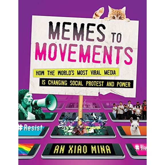 Pre-Owned Memes to Movements: How the World's Most Viral Media Is Changing Social Protest and Power (Hardcover) 0807056588 9780807056585