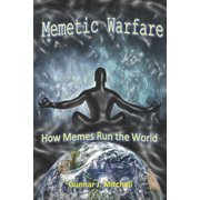 Memetic Warfare How Memes Run the World Paperback