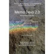 Memo Devo Memorization as Devotion Memo Devo 2.0 10 More Memorization Devotionals Designed to Activate More of Gods Word in Your Daily Life, Book 2, Paperback