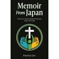 thumbnail image 1 of Memoir From Japan: Patricia Gee, Special Assignment Missionary, Inaghi, Tokyo Japan (Paperback), 1 of 1