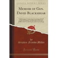 thumbnail image 1 of Memoir of Gen. David Blackshear: Including Letters from Governors Irwin, Jackson, Mitchell, Early, (Paperback) by Stephen Franks Miller, 1 of 1