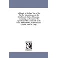 thumbnail image 1 of A Memoir of the Last Year of the War For independence, in the Confederate States of America, Containing An Account of the Operation of His Commands in the Years 1864 and 1865, by Lieutenant-General Ju, 1 of 1