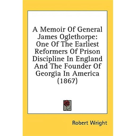Memoir Of General James Oglethorpe One O
