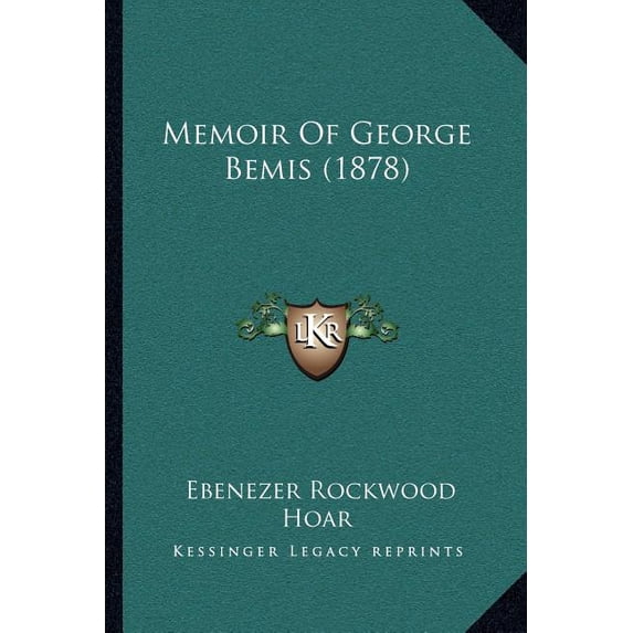 Memoir Of George Bemis (1878) (Paperback)