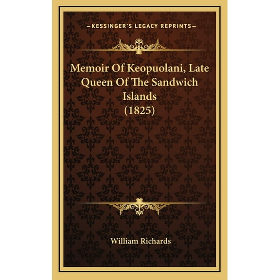 Memoir Of Keopuolani, Late Queen Of The Sandwich Islands (1825) (Hardcover)