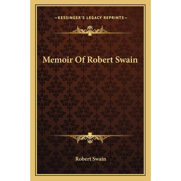 Memoir Of Robert Swain (Paperback)