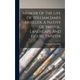 thumbnail image 1 of Memoir Of The Life Of William James Mueller, A Native Of Bristol, Landscape And Figure Painter (Hardcover), 1 of 1