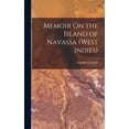 thumbnail image 1 of Memoir On the Island of Navassa (West Indies), (Hardcover), 1 of 1