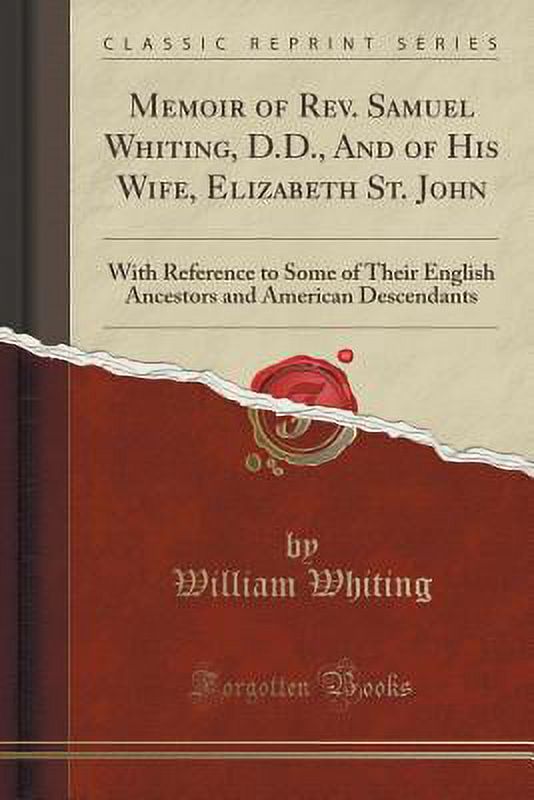 Memoir of Rev. Samuel Whiting, D.D., and of His Wife, Elizabeth St