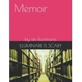 thumbnail image 1 of Memoir: by an illuminarie, (Paperback), 1 of 1