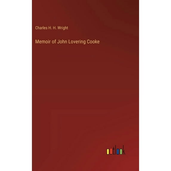 Memoir of John Lovering Cooke, (Hardcover)