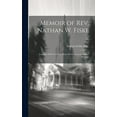 thumbnail image 1 of Memoir of Rev. Nathan W. Fiske ... : Together With Selections From His Sermons and Other Writings (Hardcover), 1 of 1