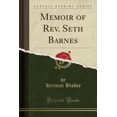 thumbnail image 1 of Memoir of Rev. Seth Barnes (Classic Reprint), 1 of 1