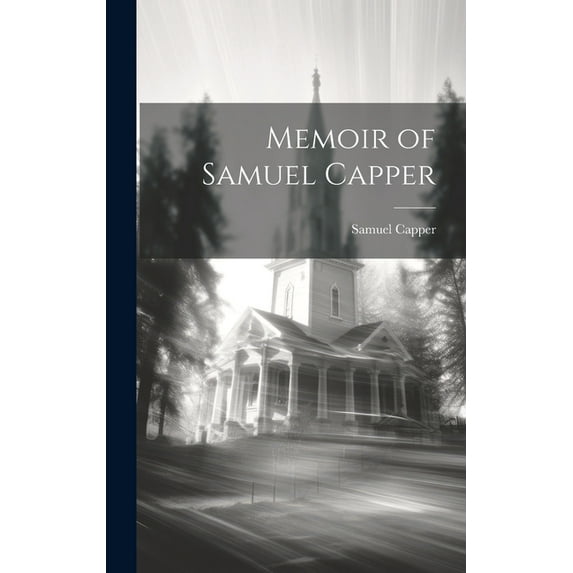 Memoir of Samuel Capper (Hardcover)