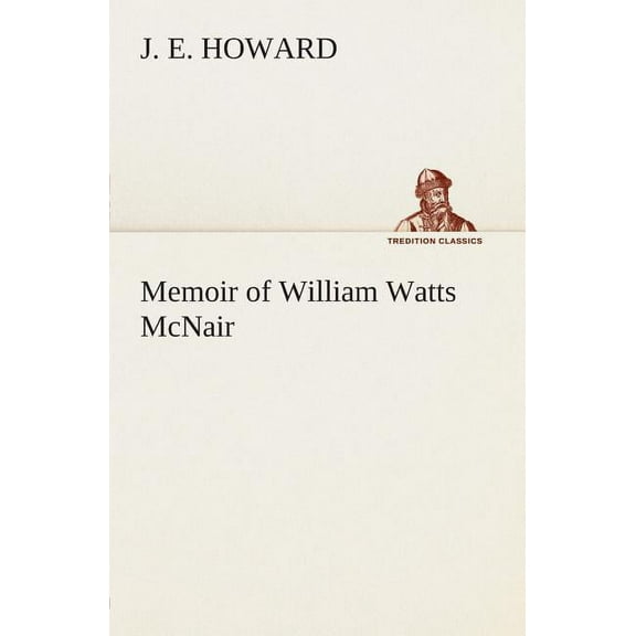 Memoir of William Watts McNair (Paperback)