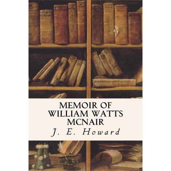 Memoir of William Watts McNair (Paperback)