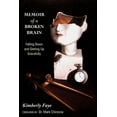 thumbnail image 1 of Memoir of a Broken Brain : Falling Down and Getting Up Gracefully, 1 of 2