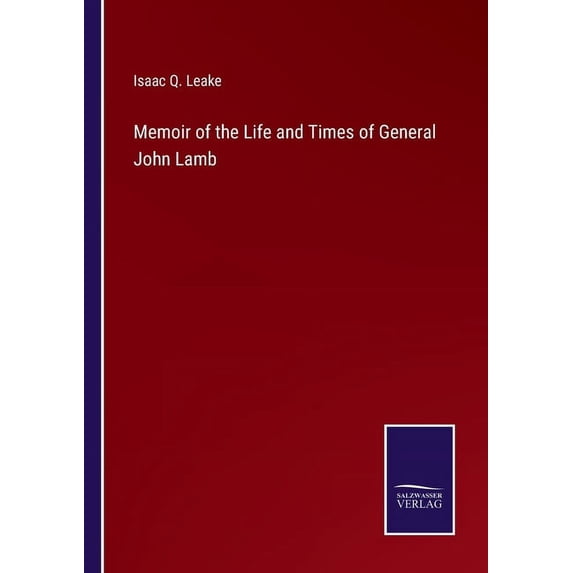 Memoir of the Life and Times of General John Lamb