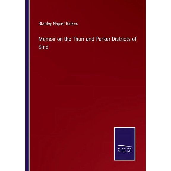 Memoir on the Thurr and Parkur Districts of Sind