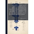 thumbnail image 1 of Mémoire A Consulter, Et Consultations Pour La Manufacture Roïale Des Nouvelles Pompes Sans Cuirs, À L'usage De La Marine & Des Incendies, De L'invention De Seu Messiere François-xavier-trophime Darles De Liniere ...... (Paperback), 1 of 1