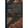 thumbnail image 1 of Memoire Sur Les Moeurs, Coutumes Et Religion Des Sauvages De L'amérique Septentrionale Publié Pour La Première Fois Par Le R. P. J. Tailhan... (Hardcover), 1 of 1