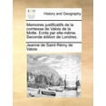 thumbnail image 1 of Memoires Justificatifs de La Comtesse de Valois de La Motte. Ecrits Par Elle-Meme. Seconde Edition de Londres. Paperback, 1 of 1