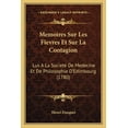 thumbnail image 1 of Memoires Sur Les Fievres Et Sur La Contagion : Lus A La Societe De Medecine Et De Philosophie D'Edimbourg (1780) (Paperback), 1 of 1