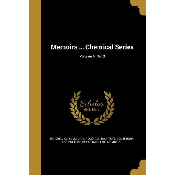 Memoirs ... Chemical Series; Volume 6, No. 3 (Paperback)