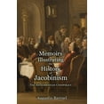 thumbnail image 1 of Memoirs Illustrating the History of Jacobinism - Part 1: The Antichristian Conspiracy (Hardcover), 1 of 1