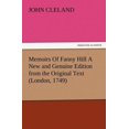 thumbnail image 1 of Memoirs Of Fanny Hill A New and Genuine Edition from the Original Text (London, 1749) (Paperback), 1 of 1