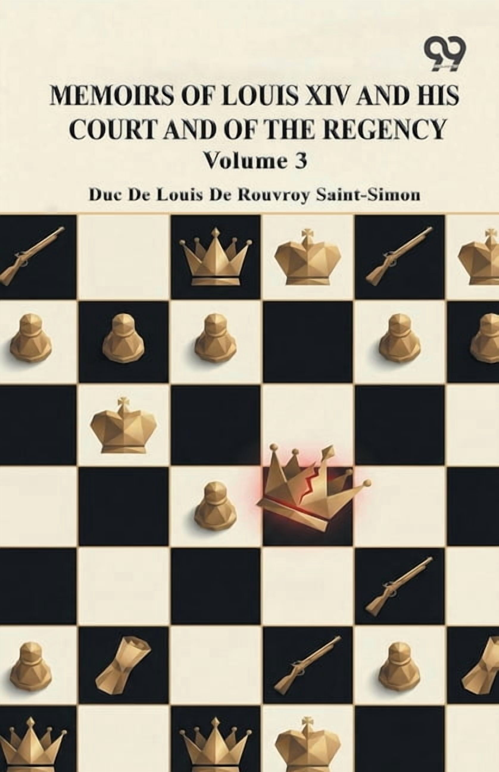 Memoirs Of Louis XIV And His Court And Of The Regency: Volume 3, (Paperback)