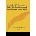 thumbnail image 1 of Memoirs of Sergeant Dale, His Daughter and the Orphan Mary (1830) Paperback, 1 of 1