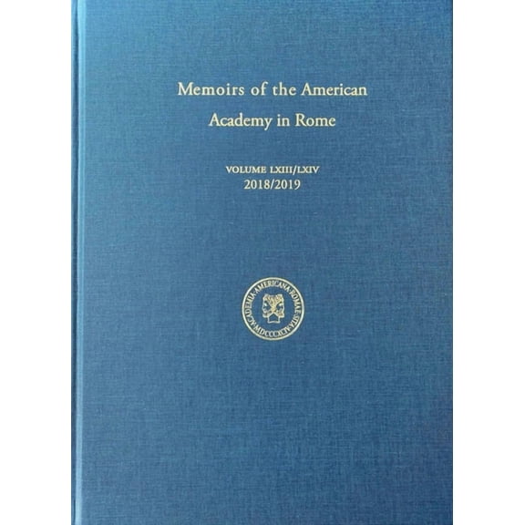Memoirs Of The American Academy In Rome: Memoirs of the American Academy in Rome, Vol. 63/64 (Hardcover)