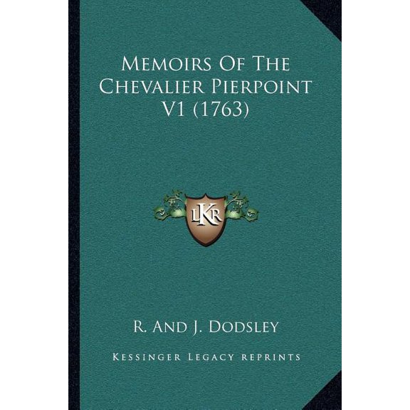 Memoirs Of The Chevalier Pierpoint V1 (1763) (Paperback)