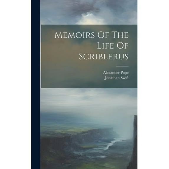 Memoirs Of The Life Of Scriblerus (Hardcover)