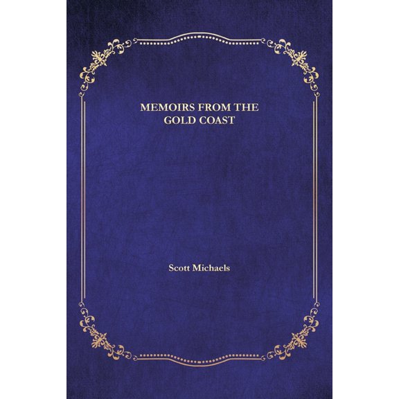 Memoirs from the Gold Coast, (Paperback)