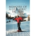 thumbnail image 1 of Memoirs of A Geriatric Ski Bum  Paperback  1465352554 9781465352552 Stanley Hirsch, 1 of 1