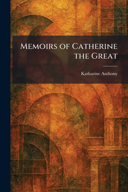 Memoirs of Catherine the Great, (Paperback)