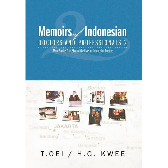 Memoirs of Indonesian Doctors and Professionals 2 (Hardcover)