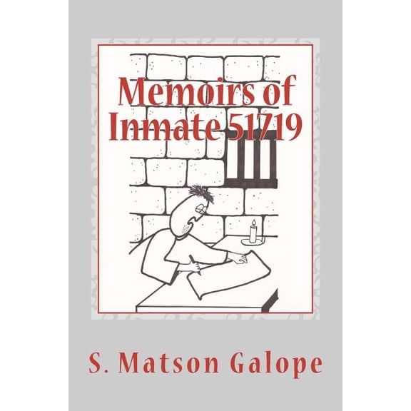 Memoirs of Inmate 51719 : Saint Peter's Side of the Story